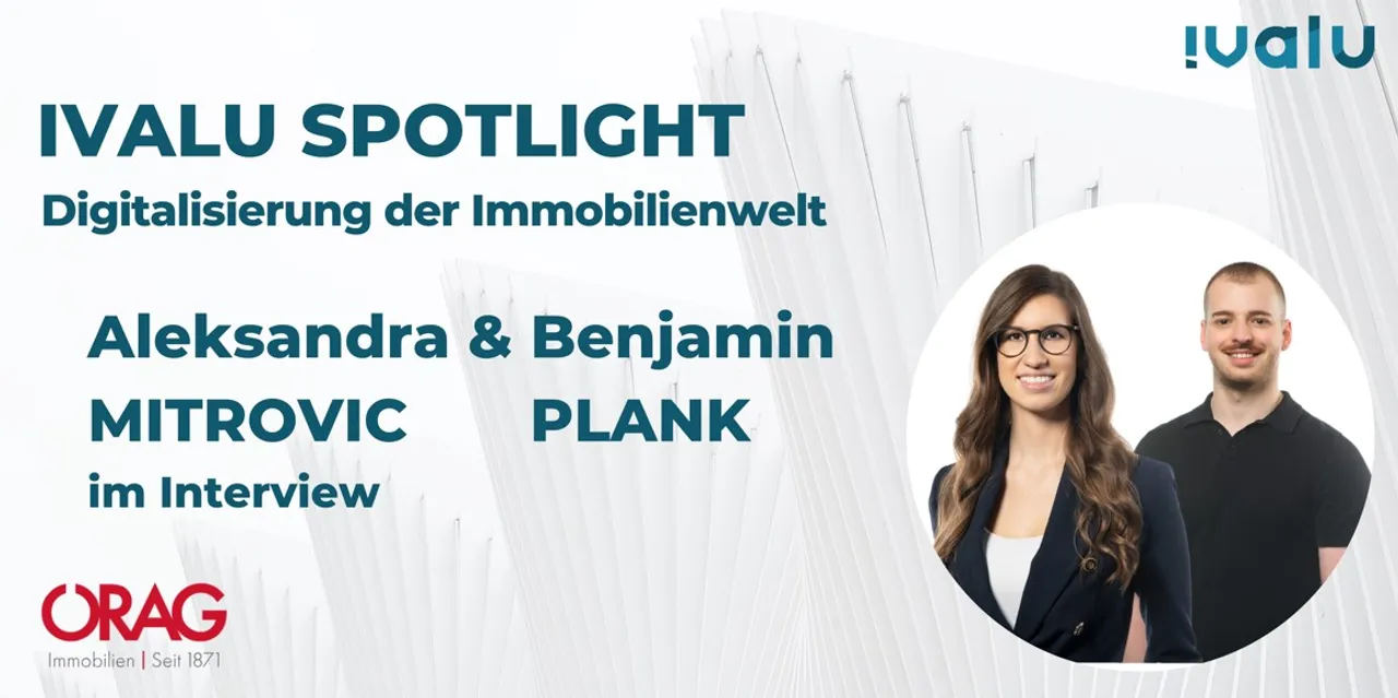 Ivalu Spotlight: Im Interview Aleksandra Mitrovic (Prokuristin, Leitung Wohnimmobilien Miete) und Benjamin Plank (Innovation und digitale Transformation), ÖRAG Österreichische Realitäten AG