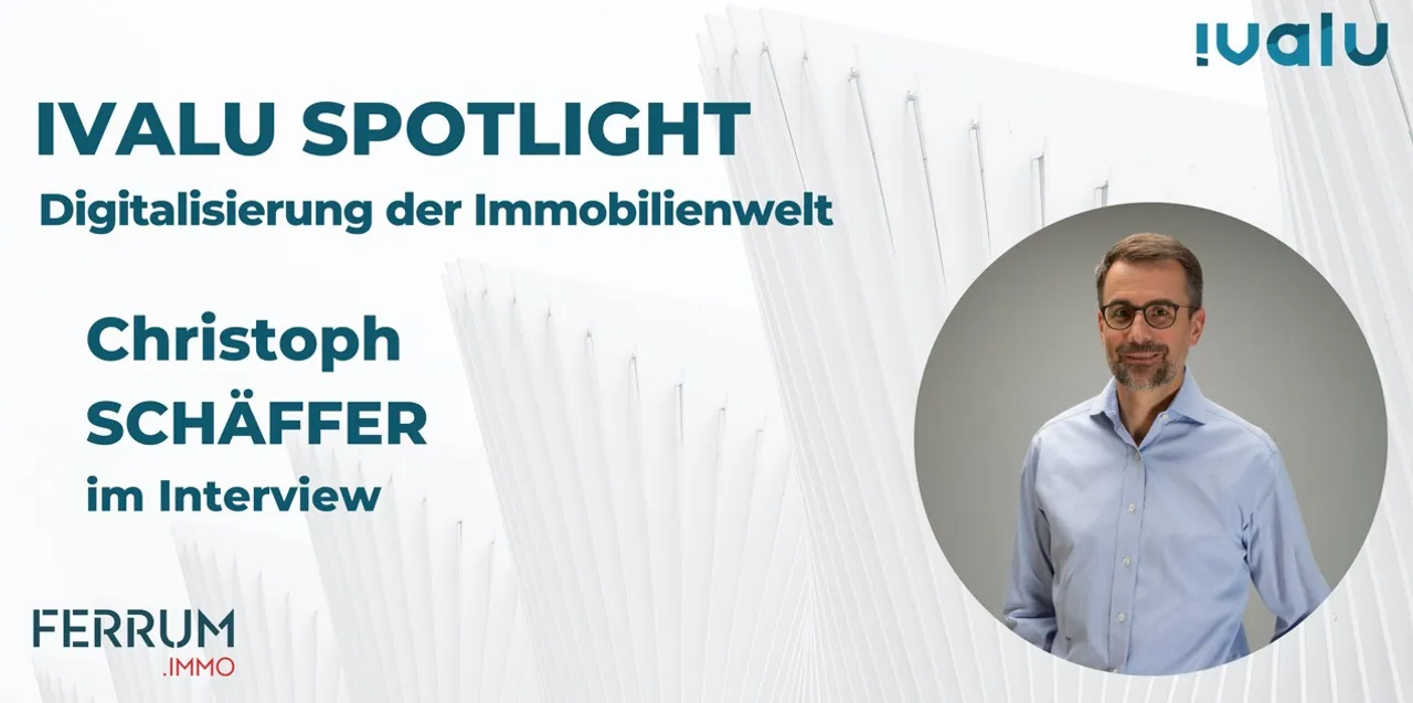 Ivalu Spotlight: Im Interview Christoph Schäffer (CEO, Ferrum Immobilien)