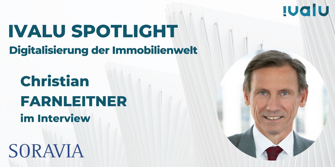 Ivalu Spotlight: Im Interview Christian Farnleitner (Geschäftsführer, Soravia Investment Holding GmbH)
